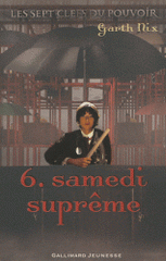 Les sept clefs du pouvoir Tome 6
Samedi suprême