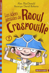 Raoul Craspouille Tome 1
Les idées géniales de Raoul Craspouille