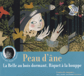 Peau d'âne. La Belle au bois dromant, Riquet à la houppe
avec 1 CD audio
