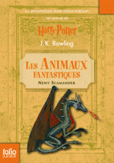 Les Animaux fantastiques. (Vie et habitat des animaux fantastiques)
