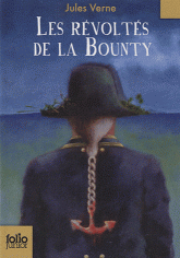 Les révoltes de la Bounty. Suivi de Un drame au Mexique