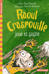 Raoul Craspouille Tome 3
Raoul Craspouille joue et gagne