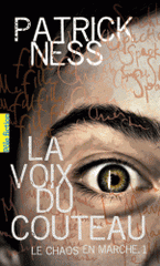 Le chaos en marche Tome 1
La Voix du couteau