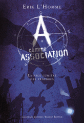 A comme Association Tome 1
La pâle lumière des ténèbres