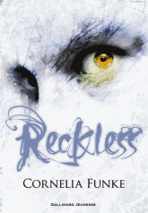 Reckless. Tome 1, Le sortilège de pierre