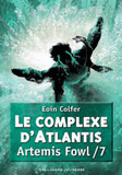 Artemis Fowl Tome 7
Le complexe d'Atlantis