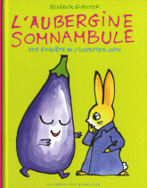 L'aubergine somnambule. Une enquête de l'inspecteur Lapou