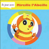 Je joue avec Mireille l'abeille