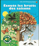 Ecoute les bruits des saisons