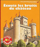 Ecoute les bruits du château