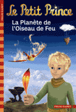Le Petit Prince Tome 2
La Planète de l'Oiseau de Feu