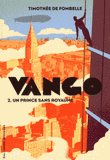 Vango Tome 2
Un prince sans royaume