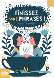 Finissez vos phrases !