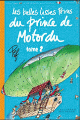 Les belles lisses poires du prince de Motordu Tome 2