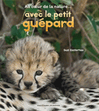 Au coeur de la nature avec le petit guépard