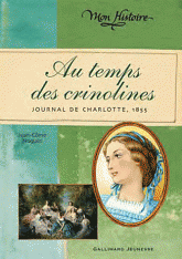 Au temps des crinolines. Journal de Charlotte Renaudier, 1855