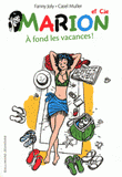 Marion et Cie Tome 2
A fond les vacances !