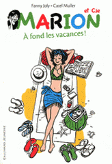 Marion et Cie Tome 2
A fond les vacances !