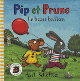 Pip et Prune 
Le beau ballon