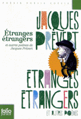 Etranges étrangers et autres poèmes de Jacques Prévert