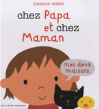 Chez papa et chez maman