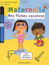 Mes fiches vacances Découvertes Maternelle. Vers la grande section, 4-5 ans