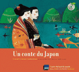 Un conte du Japon. Ce qui arriva à monsieur et madame Kintaro
avec 1 CD audio