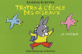 Trotro à l'école des oiseaux. La musique