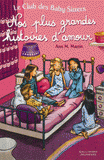 Le Club des Baby-Sitters Tome 13
Nos plus grandes histoires d'amour