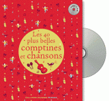 Les 40 plus belles comptines et chansons
avec 1 CD audio