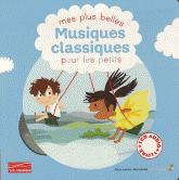 Mes plus belles Musiques classiques pour les petits
avec 1 CD audio