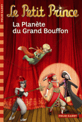 Le Petit Prince Tome 12
La planète du Grand Bouffon