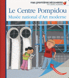 Le Centre Pompidou. Musée national d'Art moderne