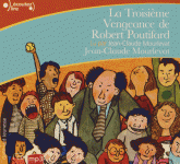 La Troisième Vengeance de Robert Poutifard
avec 1 CD audio MP3