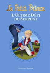 Le Petit Prince 
L'ultime défi du serpent