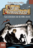 Garin Trousseboeuf 
Le sorcier de la ville close