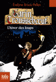 Garin Trousseboeuf 
L'hiver des loups