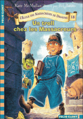 L'Ecole des Massacreurs de Dragons Tome 18
Un troll chez les Massacreurs