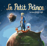 Le Petit Prince. Le livre pop-up