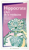 L'art de la médecine. Serment, Ancienne médecine, Art, Airs, eaux, lieux, Maladie sacrée, Nature de l'homme, Pronostic, Aphorismes