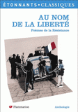 Au nom de la liberté. Poèmes de la Résistance