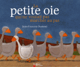 La petite oie qui ne voulait pas marcher au pas