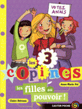 Les 3 copines Tome 2
Les filles au pouvoir !