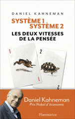 Système 1 / Système 2. Les deux vitesses de la pensée