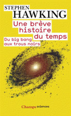 Une brève histoire du temps. Du big bang aux trous noirs