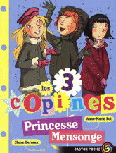 Les 3 copines Tome 6
Princesse Mensonge