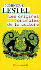 Les origines animales de la culture