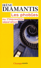 Les phobies. Ou l'impossible séparation