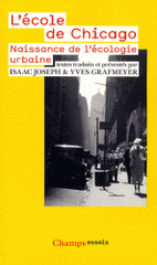 L'école de Chicago. Naissance de l'écologie urbaine