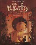 Kérity, la maison des contes. Le grand album du film